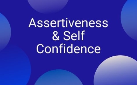 Assertiveness & Self Confidence